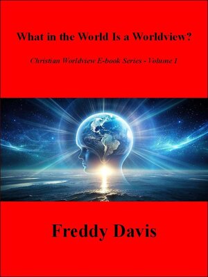 cover image of What in the World Is a Worldview?